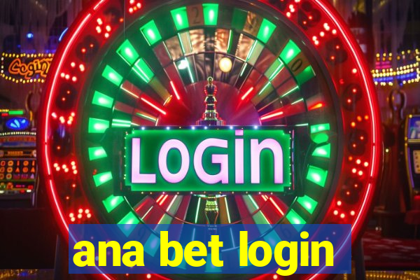 ana bet login
